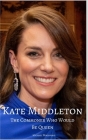 Kate Middleton: The Commoner Who Would Be Queen By Michael Woodford Cover Image