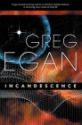 Incandescence By Greg Egan Cover Image