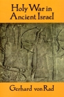 Holy War in Ancient Israel Cover Image