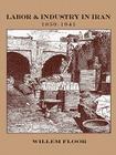 Labor and Industry in Iran, 1850-1941 Cover Image