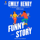 Funny Story By Emily Henry, Julia Whelan (Read by) Cover Image