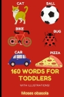 160 Words for Toddlers with Illustrations By Moses Obasola Cover Image