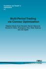 Multi-Period Trading Via Convex Optimization (Foundations and Trends(r) in Optimization #7) By Stephen Boyd, Enzo Busseti, Steven Diamond Cover Image