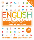 English for Everyone Course Book Level 2 Beginner: A Complete Self-Study Program (DK English for Everyone) Cover Image