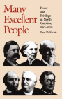 Many Excellent People: Power and Privilege in North Carolina, 1850-1900 Cover Image