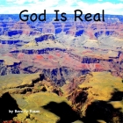 God Is Real By Beverly Rosas Cover Image