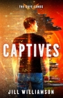 Captives (Safe Lands #1) By Jill Williamson Cover Image
