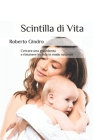 Scintilla di Vita: Cercare una gravidanza e rimanere incinta in modo naturale Cover Image
