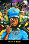 Vibe: The Sound and Feeling of Black Life in the American South By Corey J. Miles Cover Image