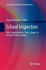 School Inspectors: Policy Implementers, Policy Shapers in National Policy Contexts (Accountability and Educational Improvement) By Jacqueline Baxter (Editor) Cover Image