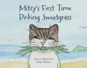 Mitzy's First Time Picking Sweetgrass Cover Image