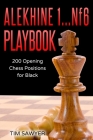Alekhine 1...Nf6 Playbook: 200 Opening Chess Positions for Black By Tim Sawyer Cover Image