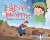 From Farm to Home: A Carrot's Long Journey By Shree Kamalesh Cover Image