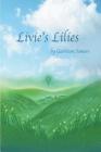 Livie's Lilies By Garrison Somers Cover Image
