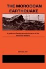 The Moroccan Earthquake: A guide on the sequence and events of the Moroccan disaster Cover Image