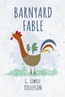 Barnyard Fable By Lowell Tollefson Cover Image