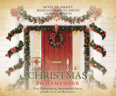 A Louisiana Christmas to Remember: Three Heartwarming Interconnected Stories of Faith, Love, and Restoration By Morgan Tarpley Smith, Betsy St. Amant, Lenora Worth, Natasha Soudek (Narrator) Cover Image