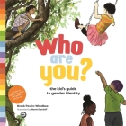 Who Are You?: The Kid's Guide to Gender Identity By Brook Pessin-Whedbee, Naomi Bardoff (Illustrator) Cover Image