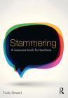 Stammering: A Resource Book for Teachers Cover Image