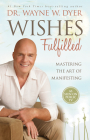 Wishes Fulfilled: Mastering the Art of Manifesting Cover Image