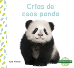 Crías de Osos Panda (Panda Cubs) By Julie Murray Cover Image
