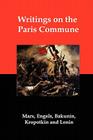 Writings on the Paris Commune By Karl Marx, Mikhail Aleksandrovich Bakunin, Peter Kropotkin Cover Image