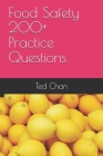 Food Safety 200+ Practice Questions Cover Image