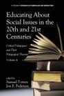 Educating about Social Issues in the 20th and 21st Centuries: Critical Pedagogues and Their Pedagogical Theories. Volume 4 (Research in Curriculum and Instruction) By Samuel Totten (Editor), Jon E. Pedersen (Editor) Cover Image