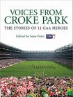 Voices from Croke Park: The Stories of 12 GAA Heroes By Sean Potts (Editor) Cover Image