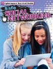Safe Social Networking (Cyberspace Survival Guide) Cover Image