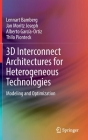 3D Interconnect Architectures for Heterogeneous Technologies: Modeling and Optimization Cover Image