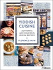 Yiddish Cuisine: Authentic and Delicious Jewish Recipes By Florence Kahn Cover Image