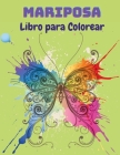 Mariposa Libro para Colorear: Libro para colorear de mariposas para niños: 20 páginas para colorear de mariposas completamente únicas Libro de activ By Sebastian Ramirez Cover Image