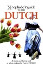 Xenophobe's Guide to the Dutch By Rodney Bolt Cover Image