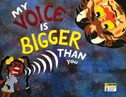 My Voice Is Bigger Than You By Kaya Hebb Cover Image
