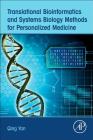 Translational Bioinformatics and Systems Biology Methods for Personalized Medicine Cover Image