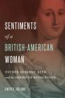 Sentiments of a British-American Woman: Esther Deberdt Reed and the American Revolution By Owen S. Ireland Cover Image