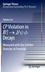 Cp Violation in {B_s}^0 -> J/Psi.Phi Decays: Measured with the Collider Detector at Fermilab (Springer Theses) By Sabato Leo Cover Image
