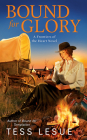 Bound for Glory (A Frontiers of the Heart novel #4) By Tess LeSue Cover Image