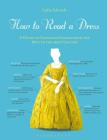 How to Read a Dress: A Guide to Changing Fashion from the 16th to the 20th Century By Lydia Edwards Cover Image
