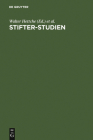 Stifter-Studien: Ein Festgeschenk Für Wolfgang Frühwald Zum 65. Geburtstag By Walter Hettche (Editor), Johannes John (Editor), Sybille Von Steinsdorff (Editor) Cover Image