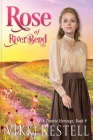Rose of RiverBend (Prairie Heritage #9) By Vikki Kestell Cover Image
