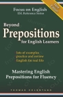 Beyond Prepositions for ESL Learners - Mastering English Prepositions for Fluency By Thomas Celentano Cover Image