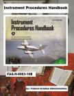 Instrument Procedures Handbook: Faa-H-8083-16b By Federal Aviation Administration Cover Image