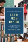 LEAD from Day One: A New Teacher's Guide to Becoming the Leader Their Students Deserve Cover Image