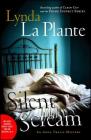 Silent Scream: An Anna Travis Mystery By Lynda La Plante Cover Image