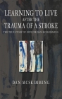 Learning to Live After the Trauma of a Stroke Cover Image
