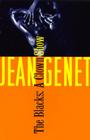 The Blacks: And Other Joys of Sexual Intimacy (Genet) By Jean Genet, Genet, Bernard Frechtman (Translator) Cover Image