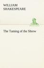 The Taming of the Shrew By William Shakespeare Cover Image