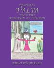 Princess Talia From The Kingdom Of Philbin By Kristin Griffey Cover Image